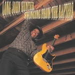 Long John Hunter - Swinging From The Rafters [USED CD]