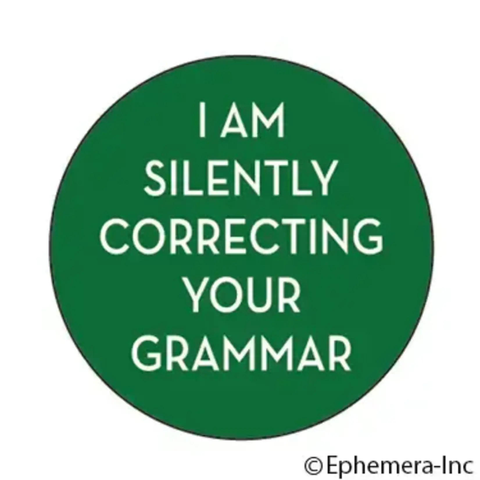 Button - I Am Silently Correcting Your Grammar