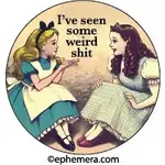 Button - I've Seen Some Weird Shit