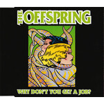 Offspring - Why Don't You Get A Job? [USED CD Single]