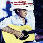 Ricky Van Shelton - Greatest Hits Plus [USED CD]