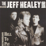 Jeff Healey - Hell To Pay [USED CD]