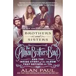 Allman Brothers Band -  Brothers and Sisters: The Allman Brothers Band And The Inside Story Of The Album That Defined The '70s [Book]