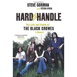 Black Crowes - Hard To Handle: The Life and Death Of The Black Crowes: A Memoir [Book]