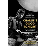 Charlie Watts (Rolling Stones) - Charlie's Good Tonight: The Life, The Times, And The Rolling Stones [Book]