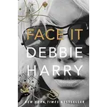Debbie Harry (Blondie) - Face It [Book]