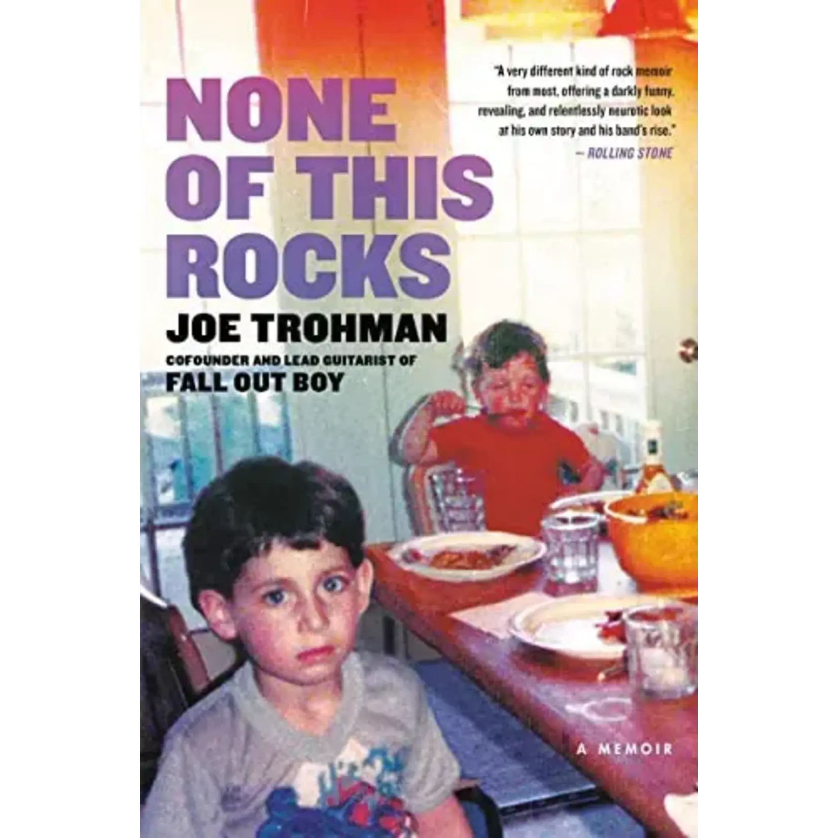 Joe Trohman (Fall Out Boy) - None Of This Rocks: A Memoir [Book]