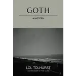 Lol Tolhurst (Cure) - Goth: A History [Book]