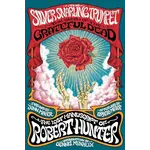 Robert Hunter (Grateful Dead) - The Silver Snarling Trumpet: The Birth Of The Grateful Dead [Book]