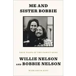 Willie Nelson - Me And Sister Bobbie: True Tales Of The Family Band [Book]
