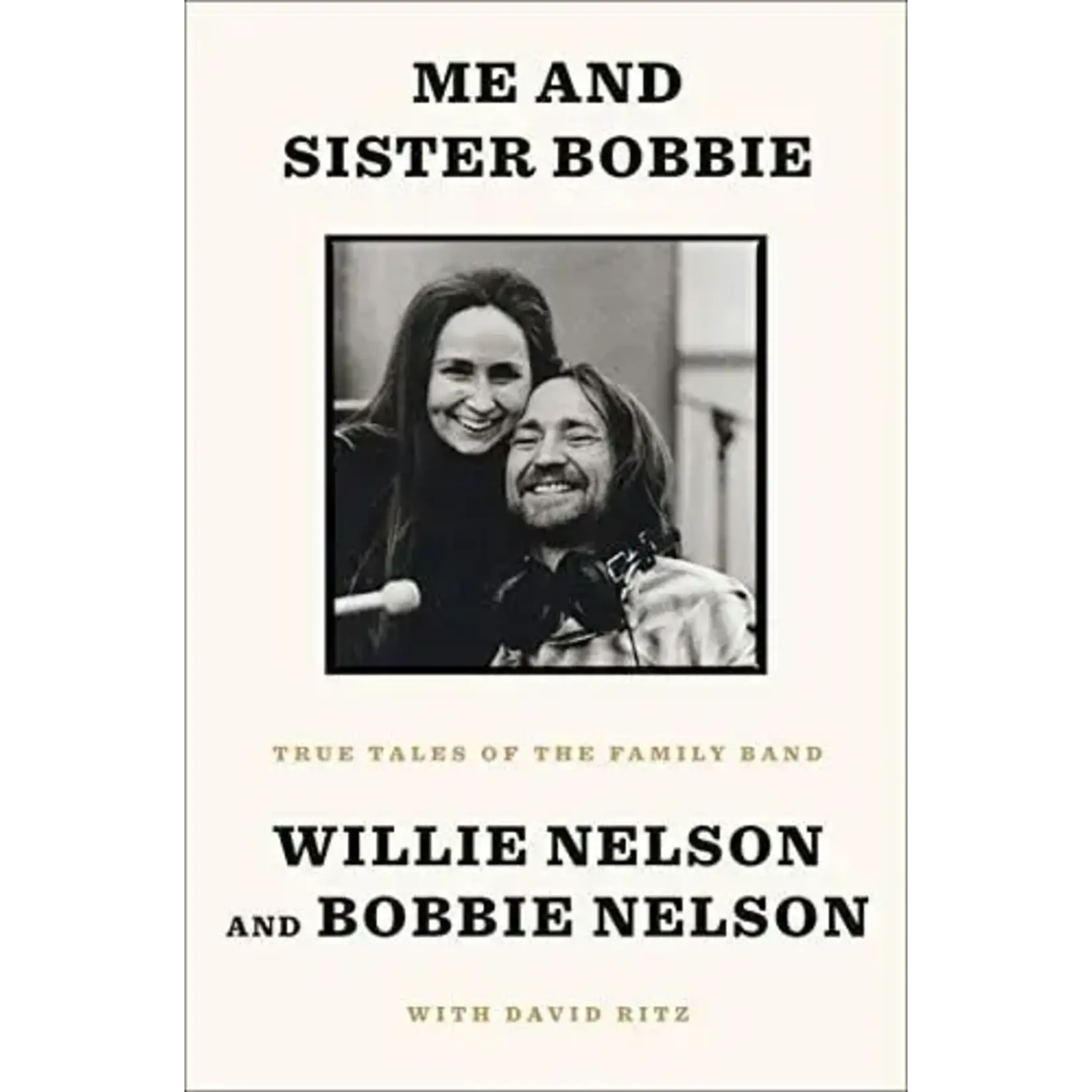 Willie Nelson - Me And Sister Bobbie: True Tales Of The Family Band [Book]