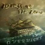 Lowest Of The Low - Over Years And Overnight [LP]