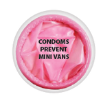Button - Condoms Prevent Mini Vans