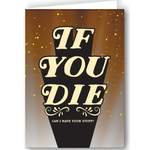 Greeting Card - If You Die Can I Have Your Stuff?