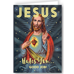 Greeting Card - Jesus Hates You...Good Job!