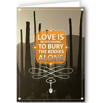 Greeting Card - Love Is Never Having To Bury The Bodies Alone