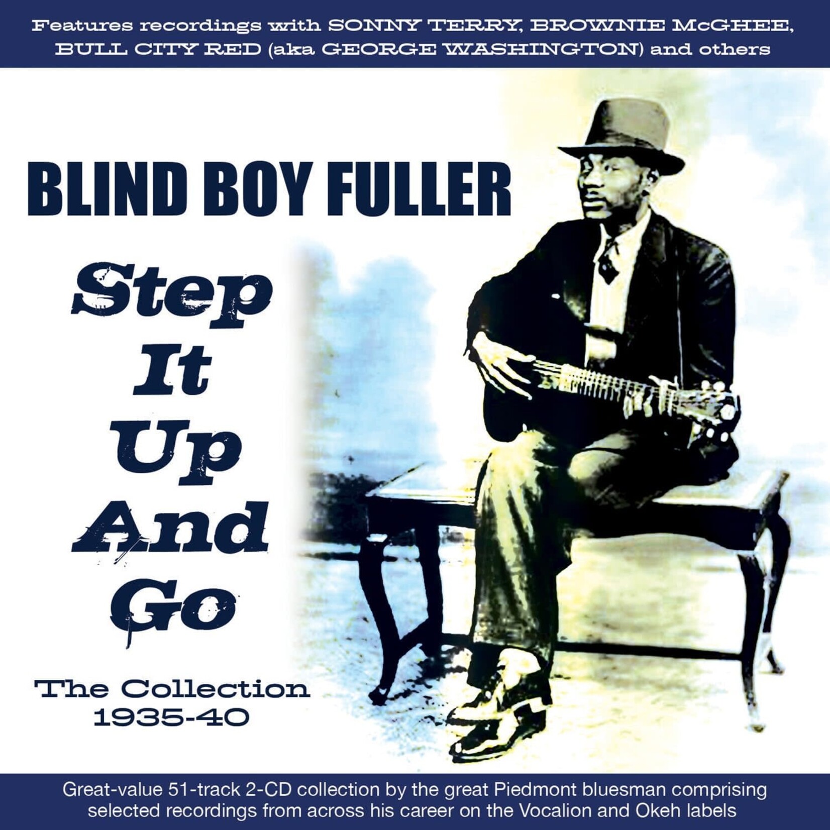 Blind Boy Fuller - Step It Up And Go: The Collection 1935-40 [2CD]
