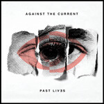 Against The Current - Past Lives [USED CD]