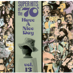 Various Artists - Super Hits Of The 70s: Have A Nice Day Vol. 13 [USED CD]