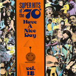 Various Artists - Super Hits Of The 70s: Have A Nice Day Vol. 18 [USED CD]