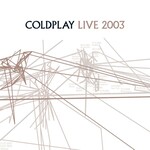 Coldplay - Live 2003 [USED CD/DVD]