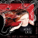 Neko Case - The Worse Things Get, The Harder I Fight, The Harder I Fight, The More I Love You [USED CD]