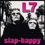 L7 - Slap-Happy [LP]