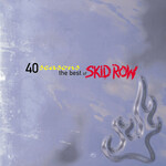 Skid Row - 40 Seasons: The Best Of Skid Row [USED CD]