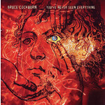 Bruce Cockburn - You've Never Seen Everything [USED CD]