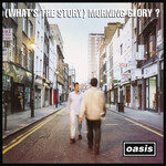 Oasis - (What's The Story) Morning Glory? [USED CD]