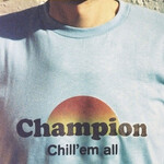 Champion - Chill 'Em All [USED CD]
