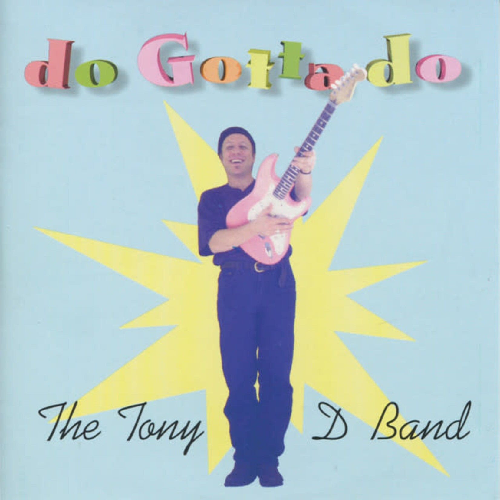 Tony D - Do Gotta Do [USED CD]