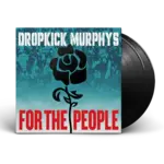 Dropkick Murphys - For The People [2LP]