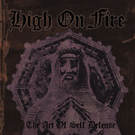 High On Fire - The Art Of Self Defense [USED CD]