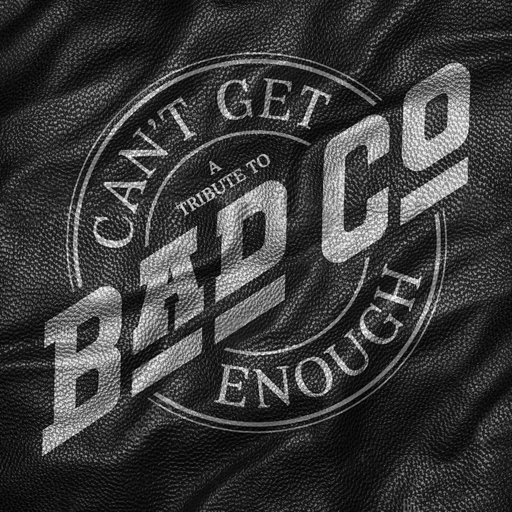 Various Artist - Can't Get Enough: A Tribute To Bad Company [CD]