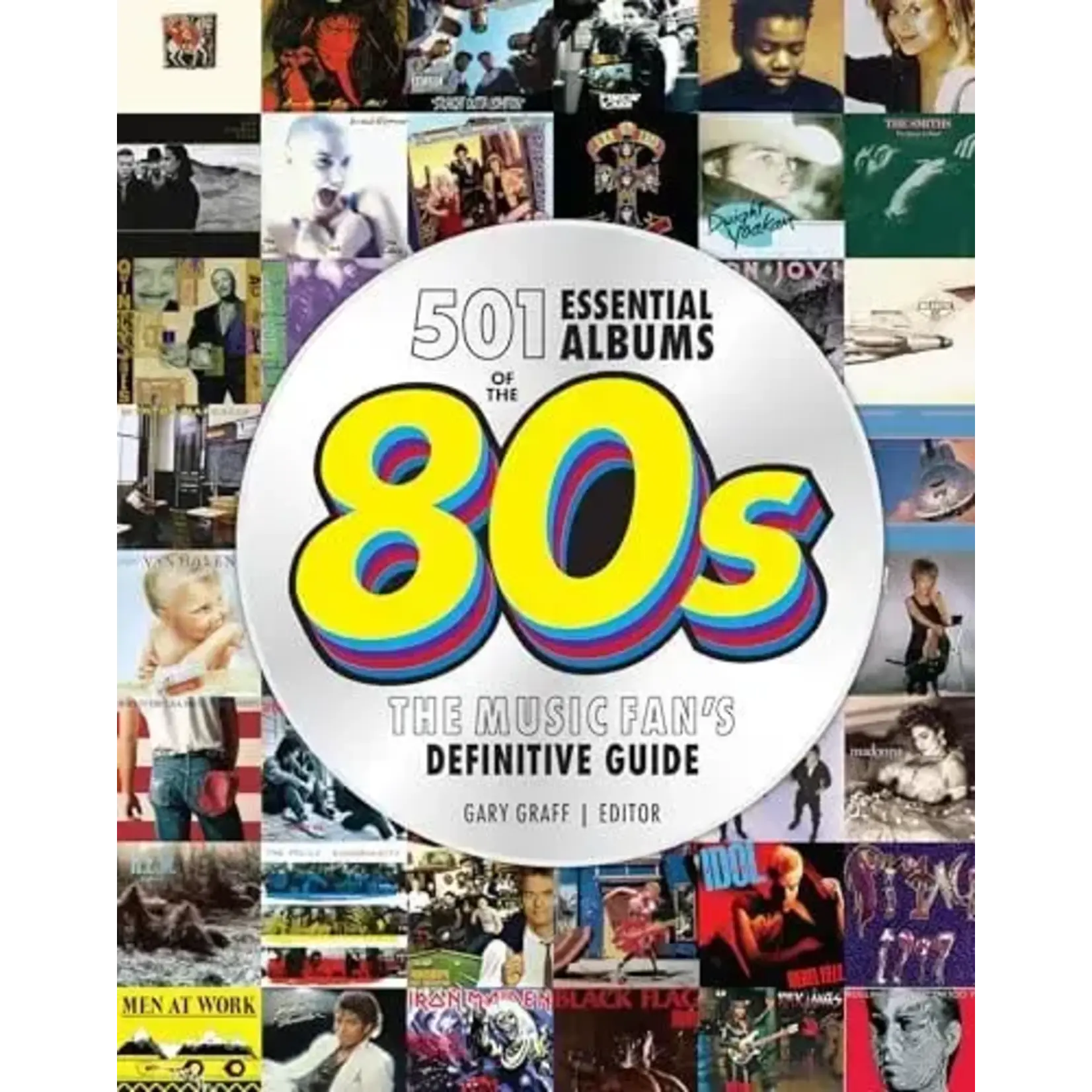 501 Essential Albums Of The 80s: The Music Fan's Definitive Guide [Book]