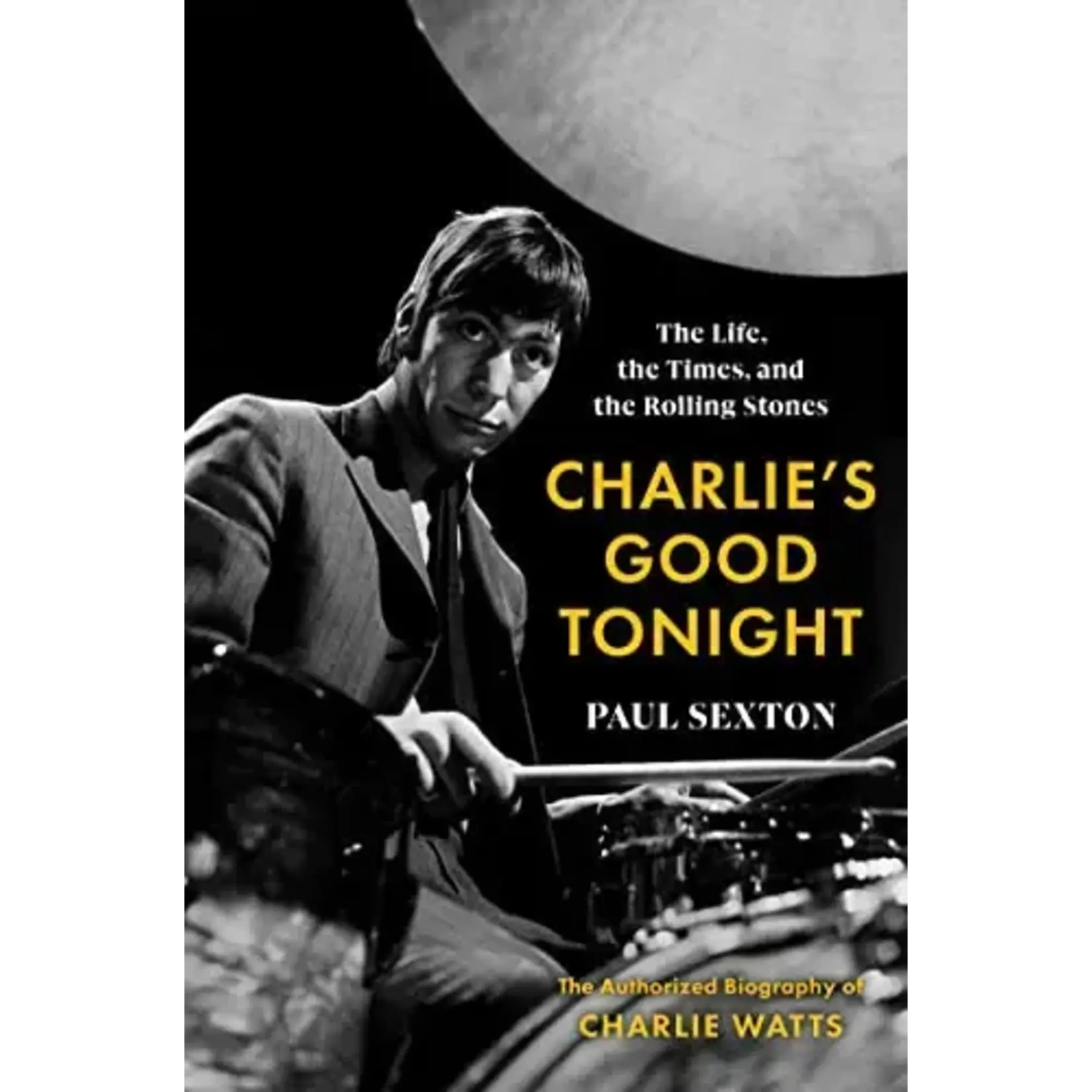 Charlie Watts (Rolling Stones) - Charlie's Good Tonight: The Life, The Times, And The Rolling Stones [Book]