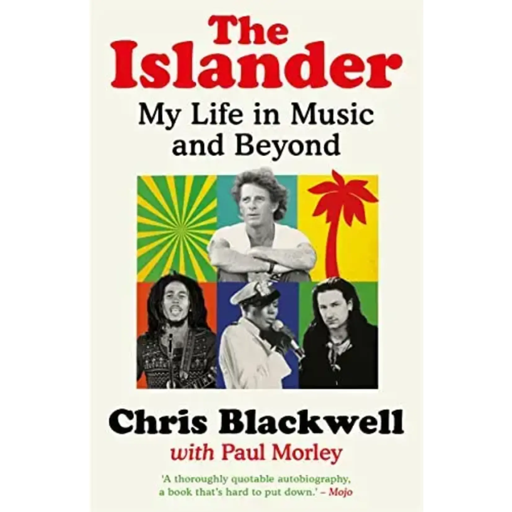 Chris Blackwell (Island Records) - The Islander: My Life in Music and Beyond [Book]