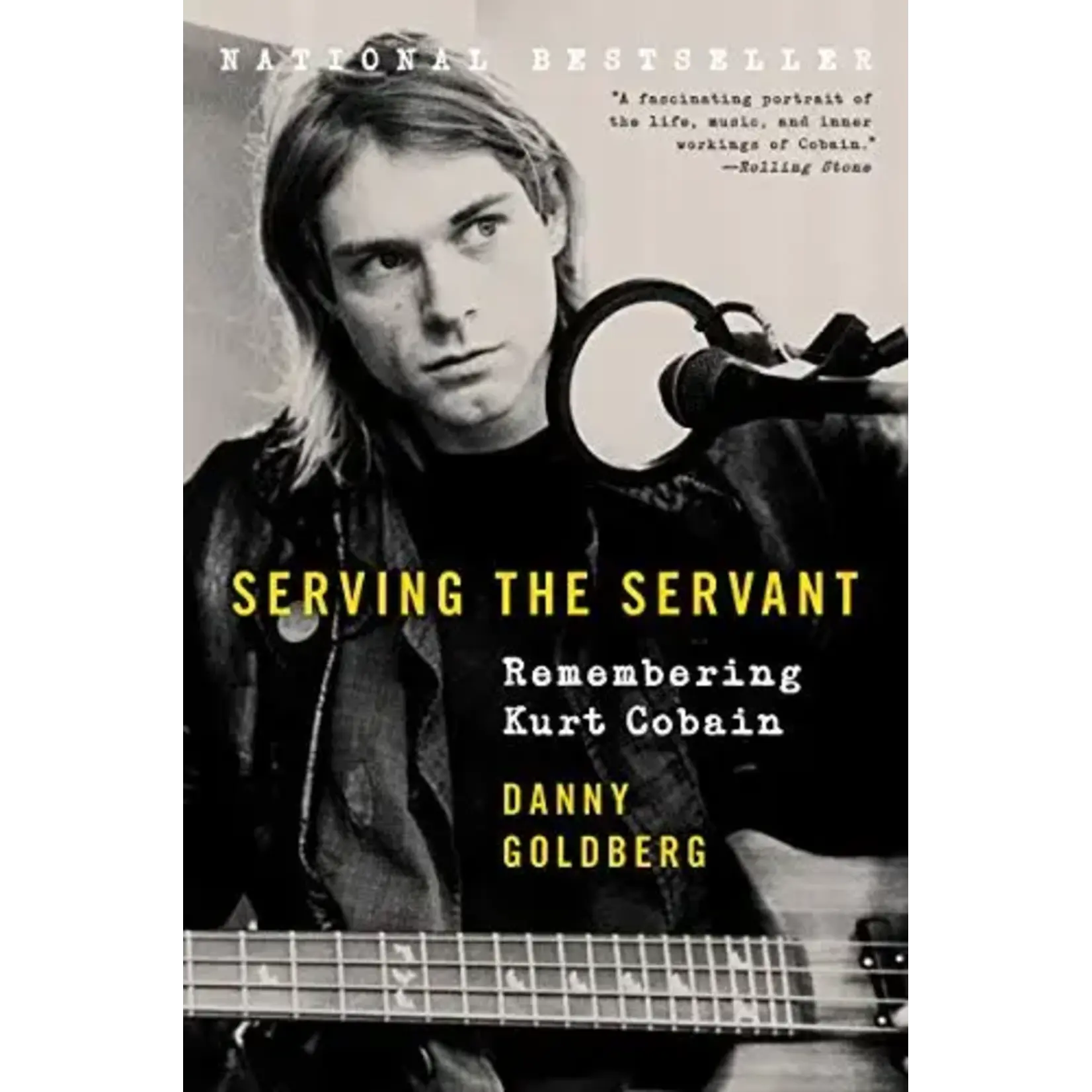 Kurt Cobain (Nirvana) - Serving The Servant: Remembering Kurt Cobain [Book]