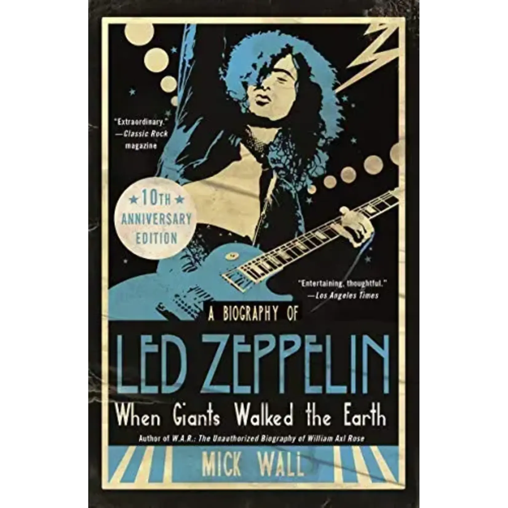 Led Zeppelin - A Biography Of Led Zeppelin: When Giants Walked The Earth [Book]