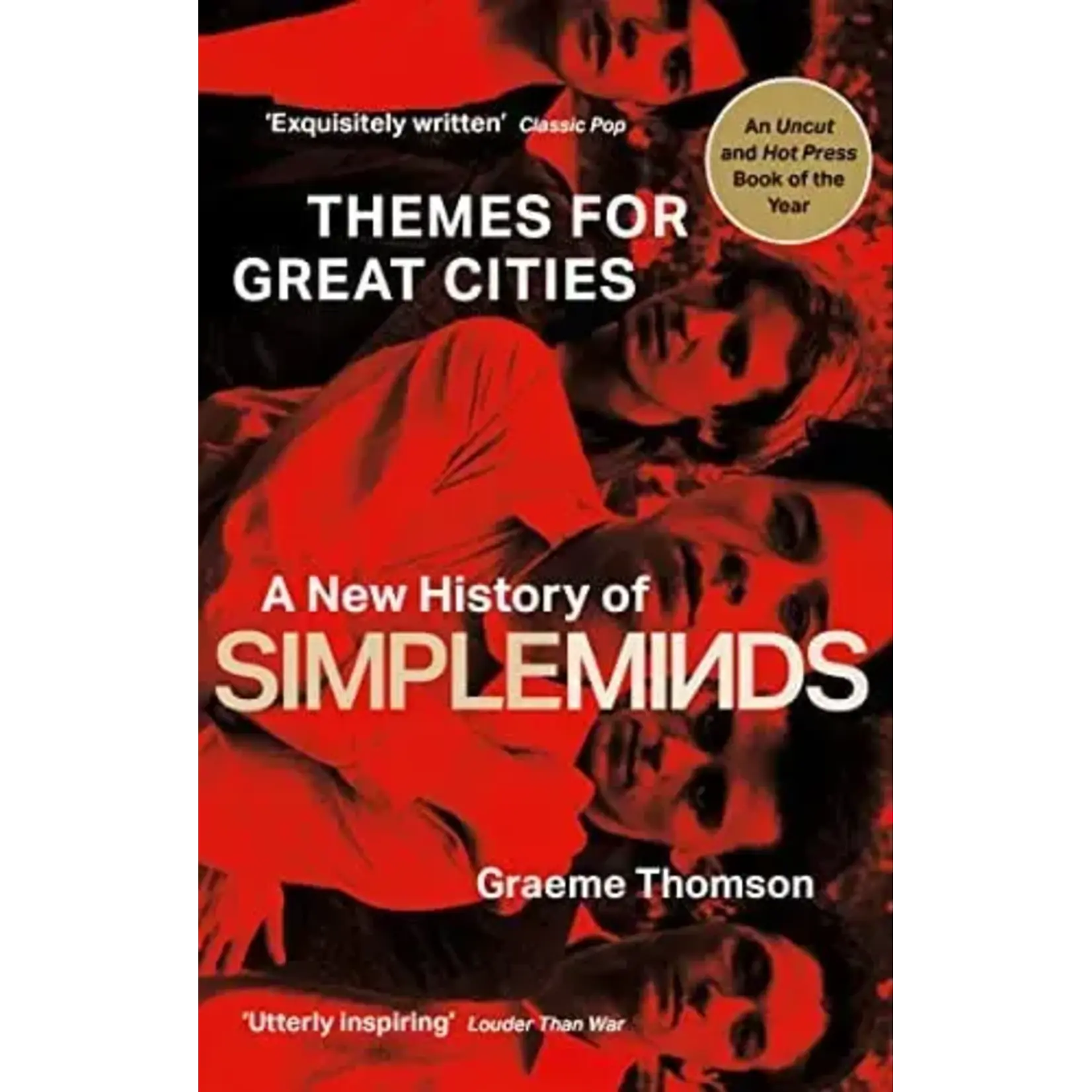 Simple Minds - Themes For Great Cities: A New History Of Simple Minds [Book]