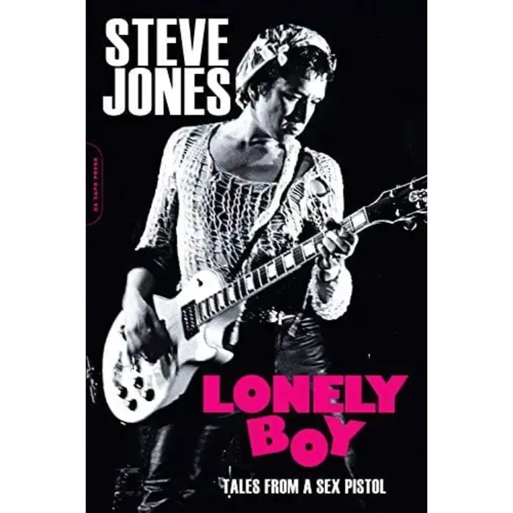 Steve Jones (Sex Pistols) - Lonely Boy: Tales From A Sex Pistol [Book]