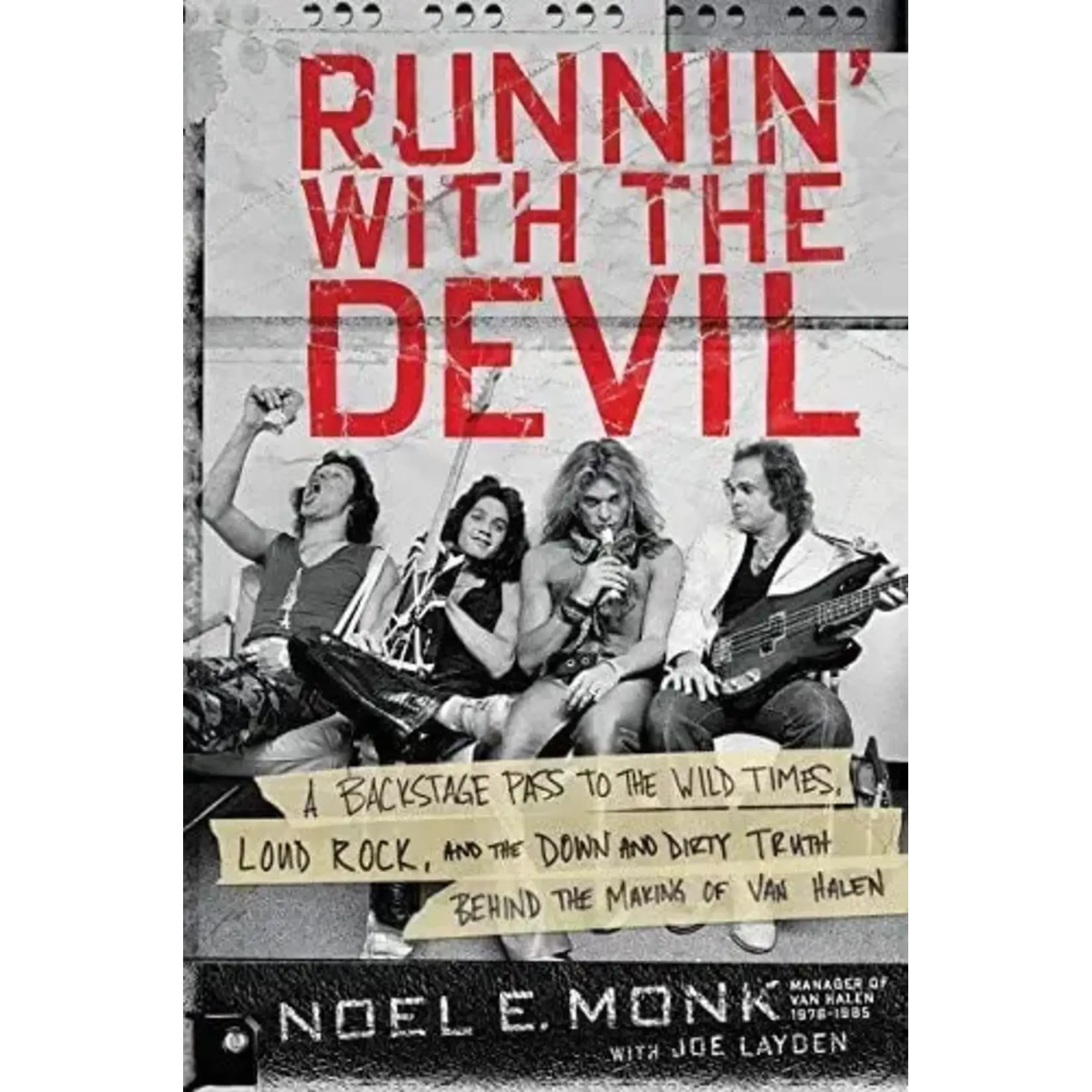 Van Halen - Runnin' With The Devil: A Backstage Pass To The Wild Times, Loud Rock, And The Down And Dirty Truth Behind The Making Of Van Halen [Book]