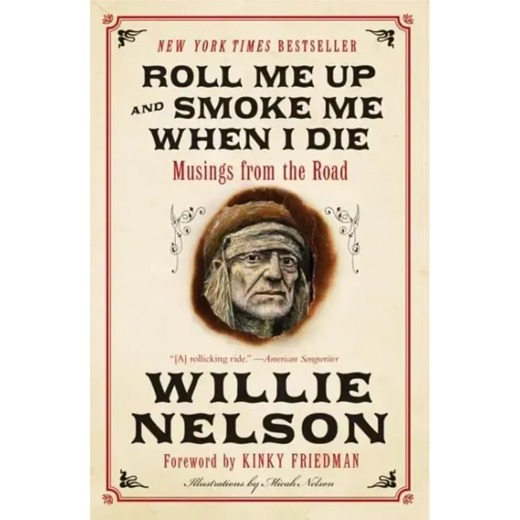 Willie Nelson - Roll Me Up And Smoke Me When I Die [Book]