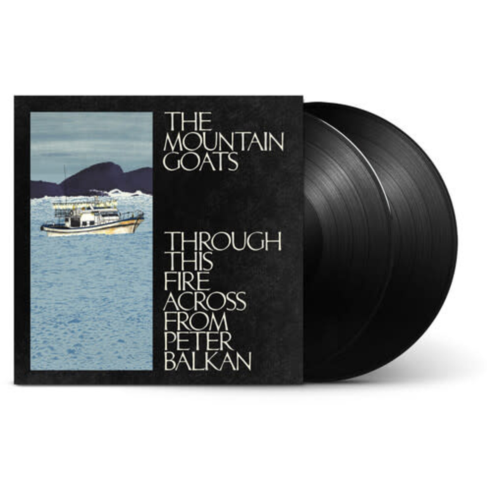 Mountain Goats - Through This Fire Across From Peter Balkan [2LP]