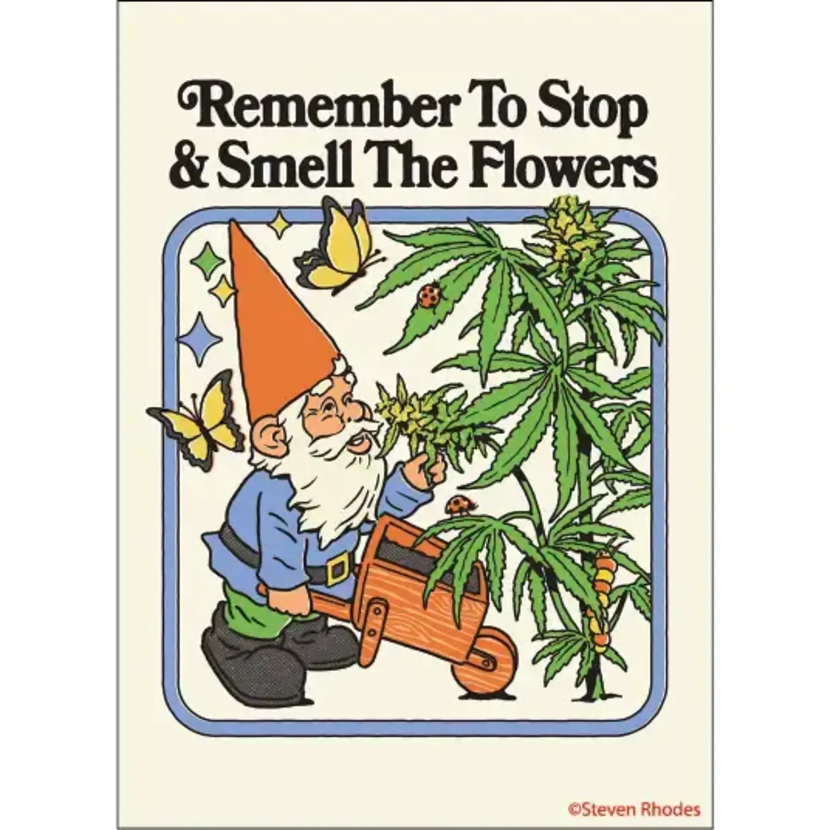 Magnet - Steven Rhodes: Remember To Stop & Smell The Flowers