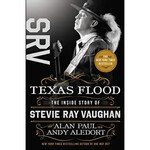 Stevie Ray Vaughan - Texas Flood: The Inside Story Of Stevie Ray Vaughan [Book]