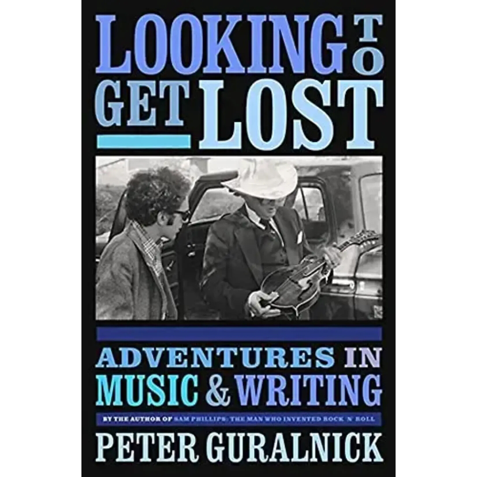 Looking To Get Lost: Adventures In Music & Writing [Book]