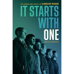 Linkin Park - It Starts With One: The Legend And Legacy Of Linkin Park [Book]