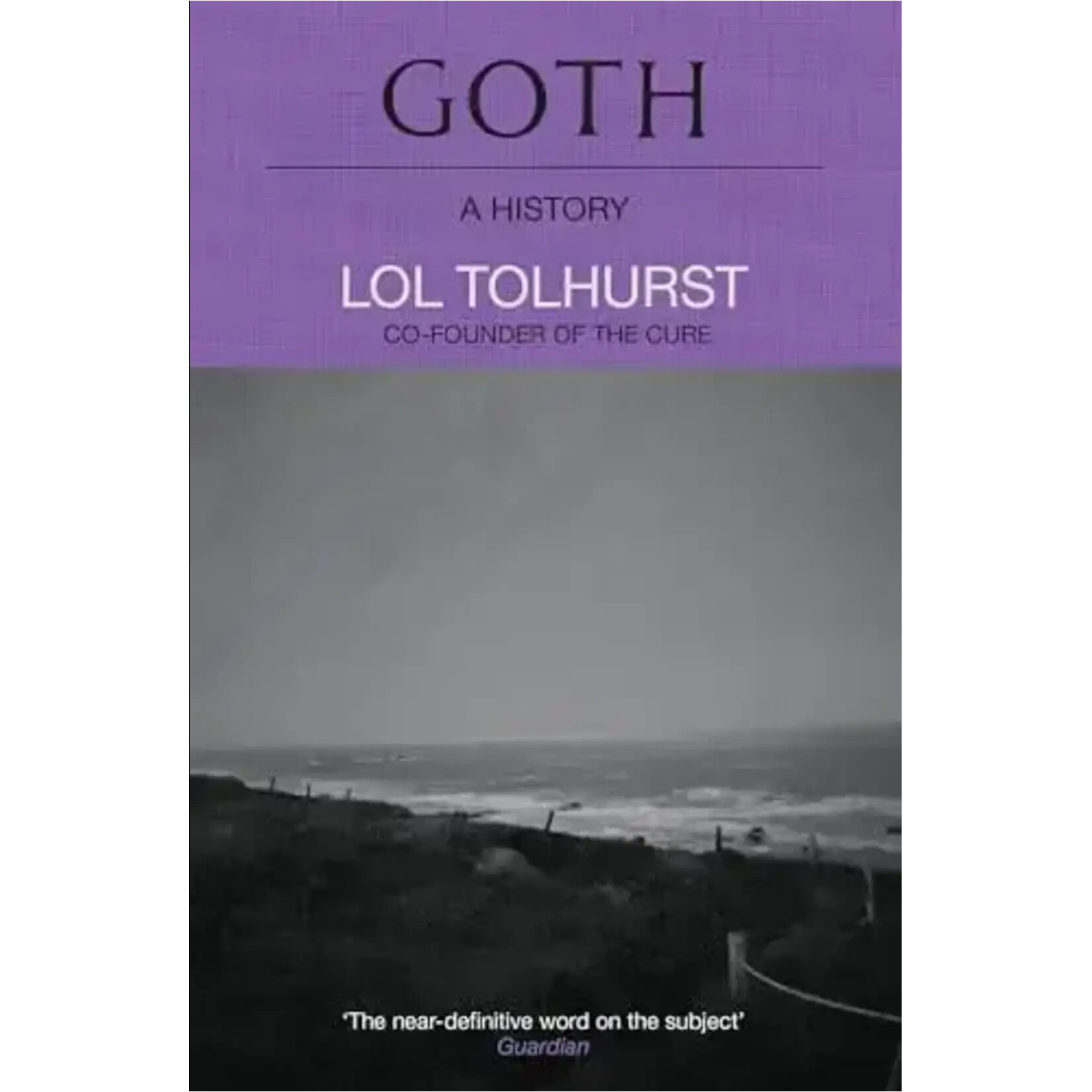 Lol Tolhurst (Cure) - Goth: A History [Book]